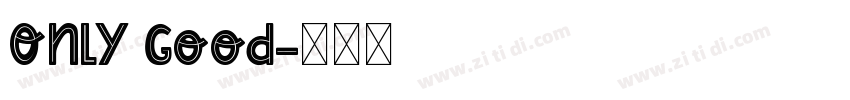 Only Good字体转换